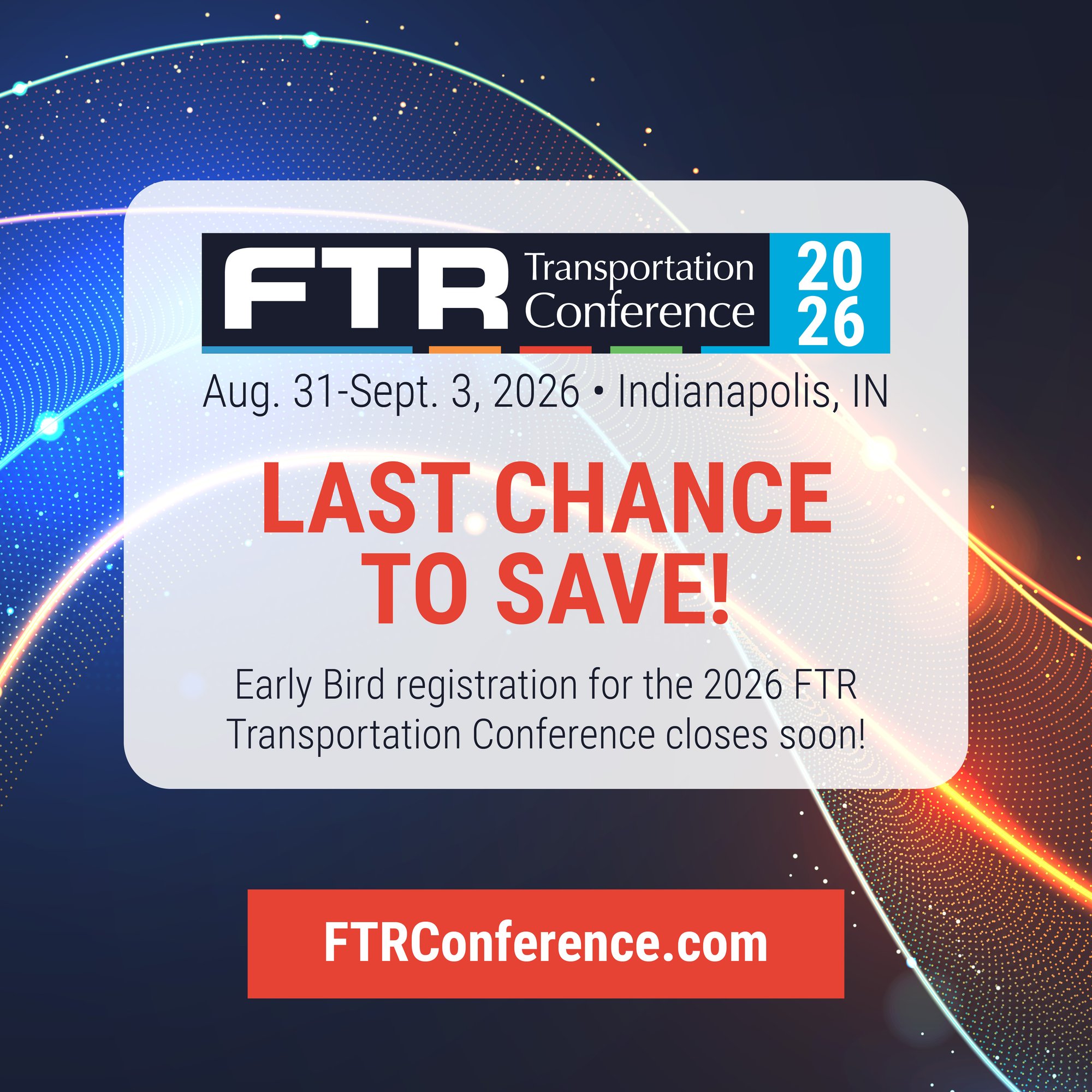 2026 FTR Conference _SM_EB Reg closes soon_1-1