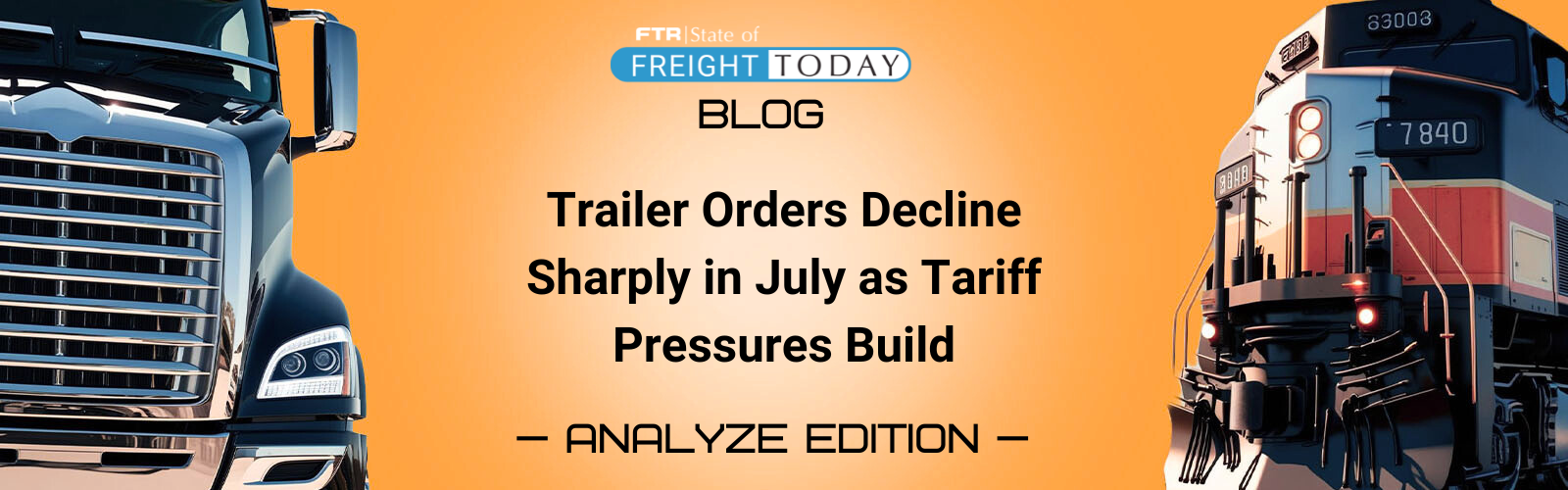 Trailer Orders Decline Sharply in July as Tariff Pressures Build