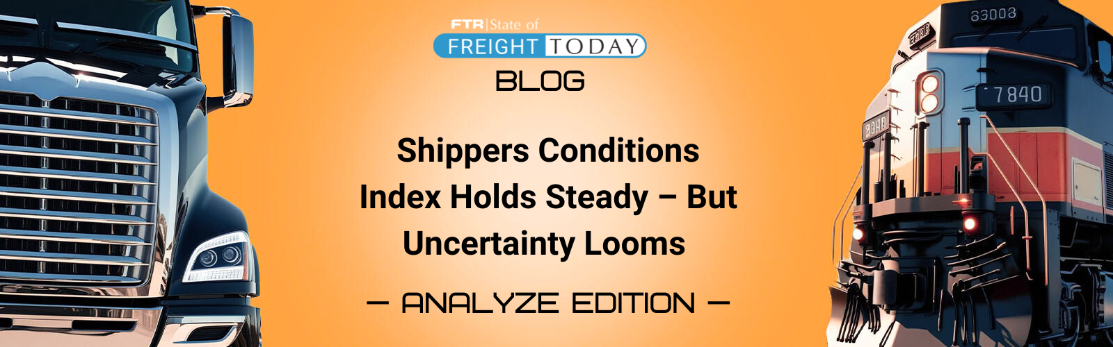 Shippers Conditions Index Holds Steady – But Uncertainty Looms