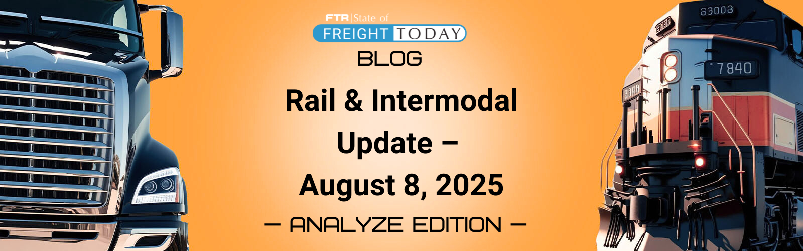 Rail & Intermodal Update – August 8, 2025